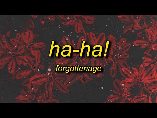 FORGOTTENAGE - HA-HA! (SLOWED + REVERB)