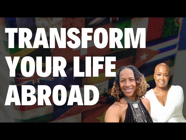 How Moving Abroad Can Change You | Redefine Life Abroad | Black Women Abroad