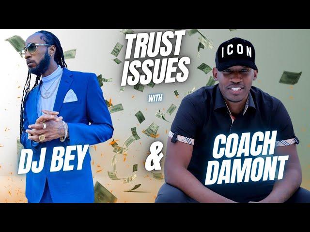 What is a Trust? With Coach Damont & DJ Bey Trustfund Baby