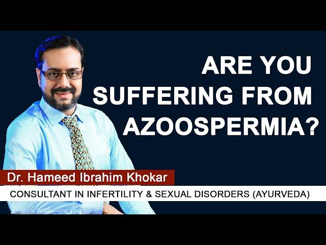 Are you suffering from Azoospermia ? | Ayurveda Treatment | Low Sperm Count