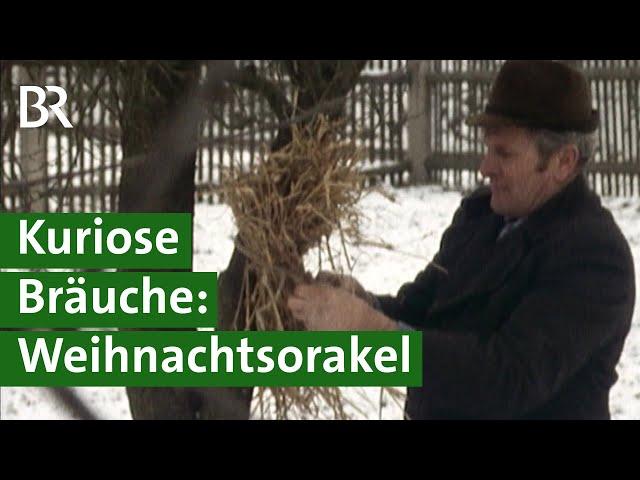 Brauchtum zu Weihnachten: Alte und kuriose Bräuche und Orakel | Landwirtschaft | Unser Land | BR