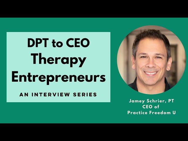 Embracing Truth: Physical Therapy Business Insights with Jamey Schrier