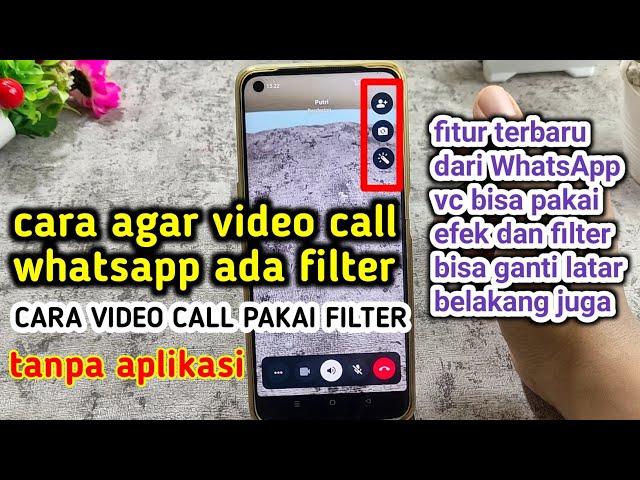 cara agar video call whatsapp ada filter , cara video call pakai filter , fitur terbaru WhatsApp