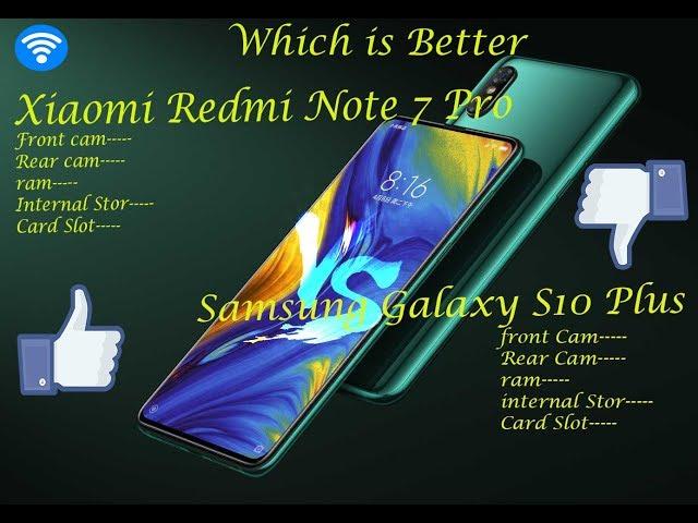 Xiaomi Redmi Note 7 Pro vs Samsung Galaxy S10 Plus