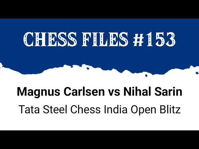 Magnus Carlsen vs Nihal Sarin • Tata Steel Chess India Open Blitz, 2024