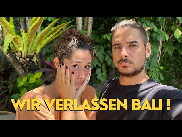 Wir verlassen Bali - Unsere Gründe