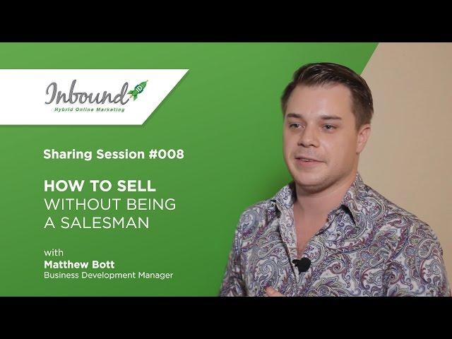 InboundID Sharing Session Eps.8: How to Sell Without Being a Salesman