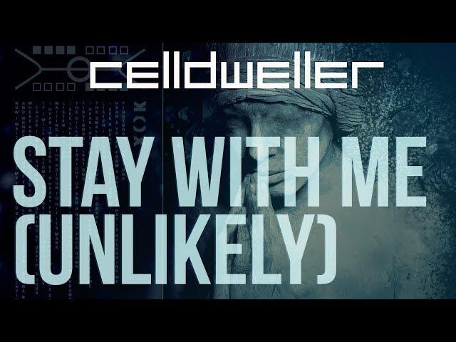 Celldweller - Stay With Me (Unlikely)