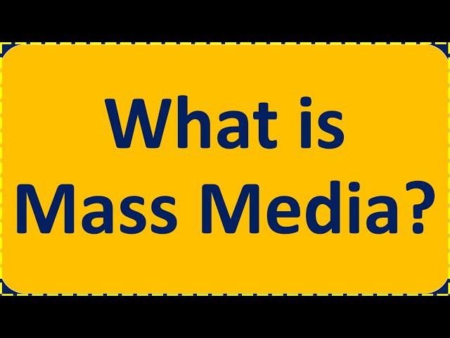 What's Mass media? Functions, Characteristics, Types and Examples of Mass Media (Lecture-4)
