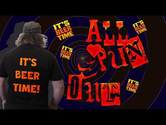 It's Beer Time With Beer Man & Panel - ALL SPUN OUT! - Adjectives - Beer Reviews - What's Your ABV?