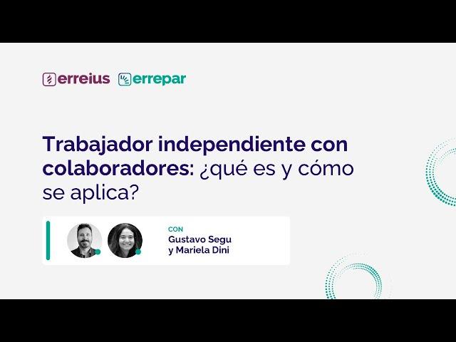 Trabajador independiente con colaboradores: ¿Qué es y cómo se aplica?