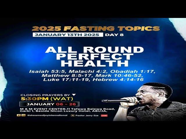 21 DAYS FASTING AND PRAYERS || ALL ROUND PERFECT HEALTH || DAY 8 || 13TH JANUARY 2025