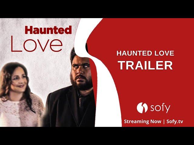 Haunted Love Trailer | Anthony Khoury | Jamie Treselyan | Susan Ling Young | Lawrence Ola