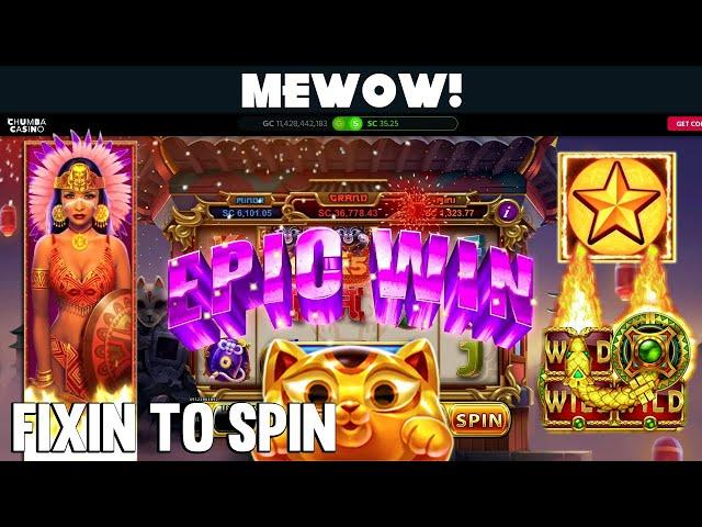 MeWOW! EPIC WIN +  FIRE BLAZE  Chumba Casino