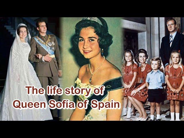 The life story of Queen Sofía of Spain