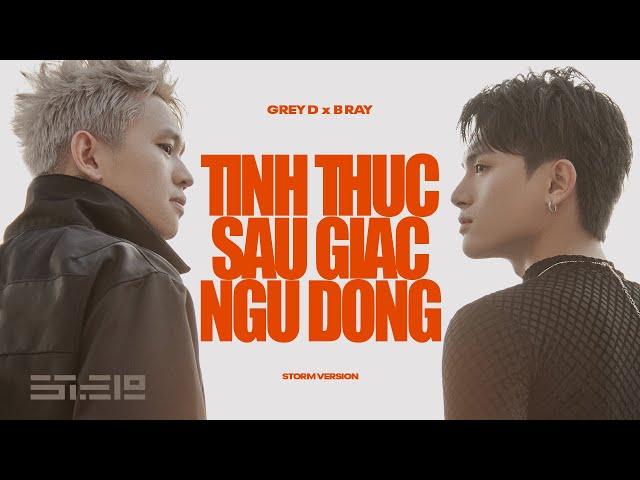 GREY D x B RAY - tỉnh thức sau giấc ngủ đông | performance video