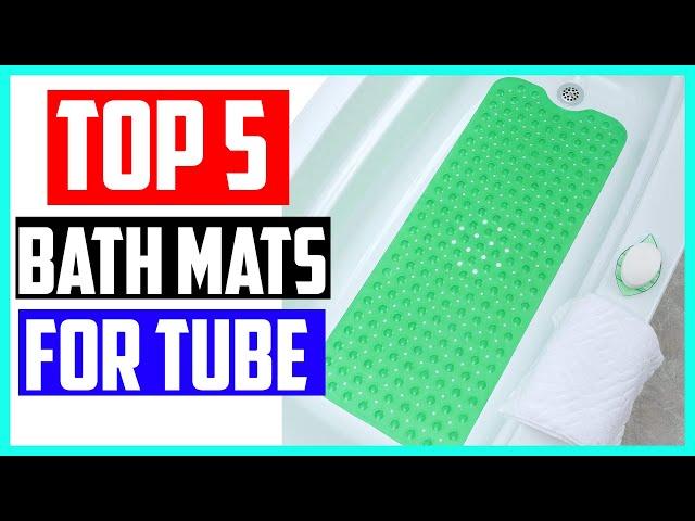 Top 5 Best Bath Mats for Tube in 2024 Reviews