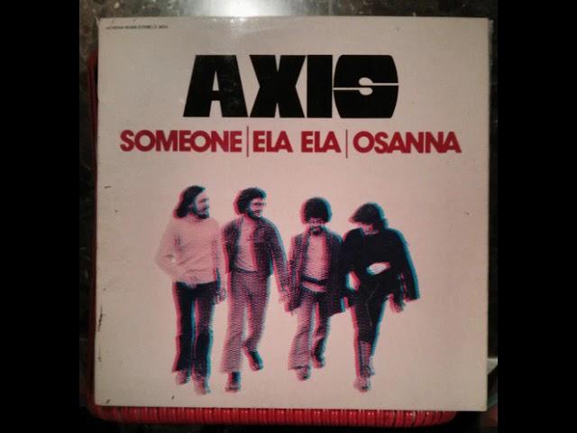 Axis  – Someone/Ela Ela :    Pop Rock, Prog Rock