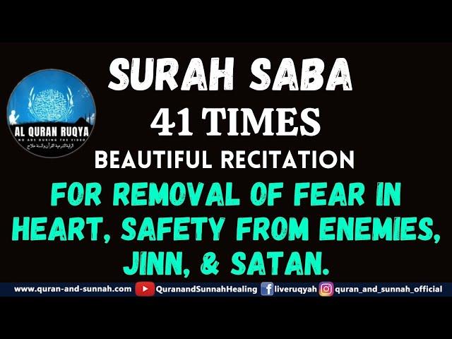 RECITATION OF SURAH SABA 41 TIMES FOR REMOVAL OF FEAR IN HEART, SAFETY FROM ENEMIES, JINN, & SATAN.