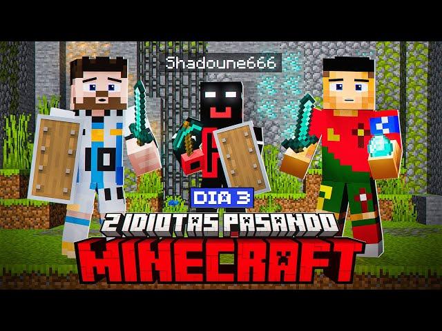 2 IDIOTAS PASANDO MINECRAFT DÍA 3 CON UN PRO...