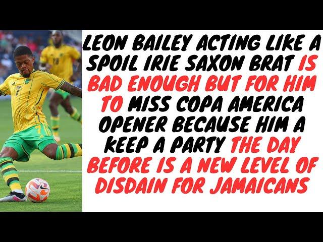 Leon Bailey Does Not Care About Wearing The Jamaican Shirt....Party And Hype More Important