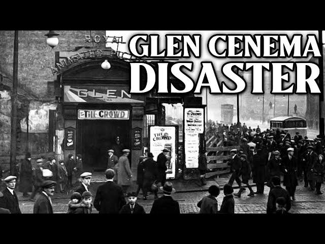 The Glen Cinema Disaster  (Disaster Documentary)