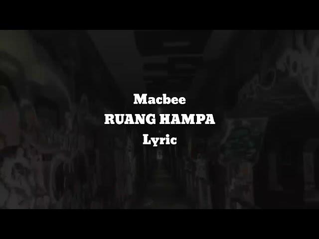 MACBEE - RUANG HAMPA (LYRIC VIDEO)