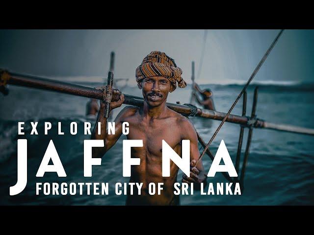 Exploring Jaffna, Sri Lanka's FORGOTTEN City!