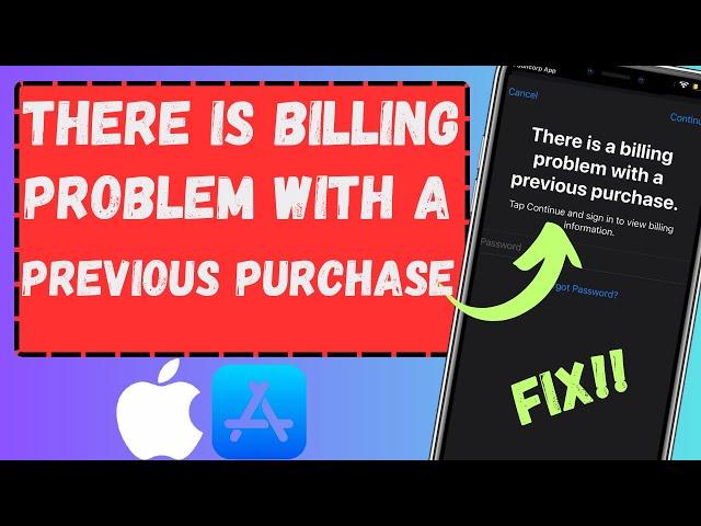 How To Fix "There is A Billing Problem With A Previous Purchase"