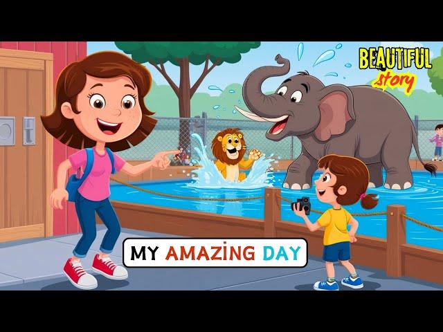 My Amazing Day | learn english through story | English Listening Skills | Reading Practice 