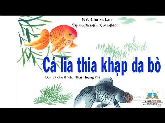 #4| CÁ LIA THIA KHẠP DA BÒ (Tập truyện "Quê nghèo"). Tác giả: NV. Chu Sa Lan. N. đọc:Thái Hoàng Phi