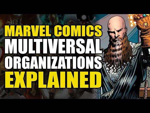 Marvel Comics: Multiversal Organizations Explained | Comics Explained