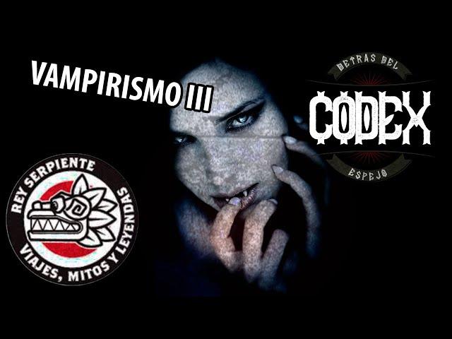 CODEX | Vampirismo III