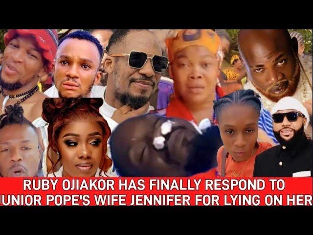 RUBY OJIAKOR HAS FINALLY RESPOND TO JUNIOR POPE'S WIFE JENNIFER FOR LYING ON HER