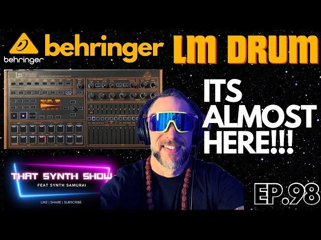 BREAKING: BEHRINGER LMDRUM UPDATE LINN DRUM CLONE!! THAT SYNTH SHOW EP.98