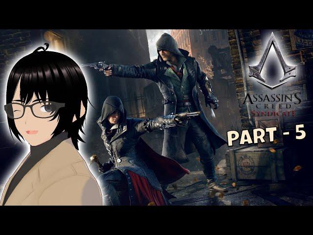 Getting Busy in Streets of London | Assassin's Creed Syndicate Part - 5【VTuber】