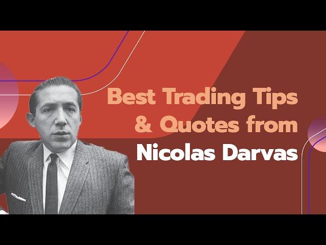 Best Trading Tips from Nicolas Darvas (Made $2m trading in his spare time!)