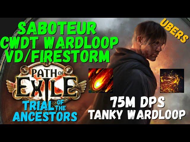 [PoE] Tankiest CWDT Wardloop Build Ever Made - Saboteur Volatile Dead, Firestorm, 75M DPS