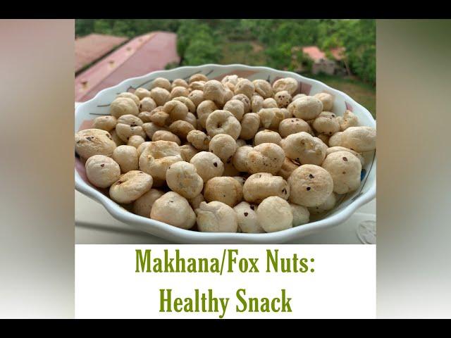 Makhana | Fox nuts : Anytime Healthy Snack Option | The Delicious Vibes