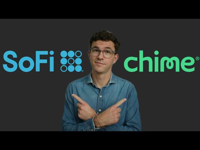 SoFi vs Chime - Which Bank is Better in 2024?