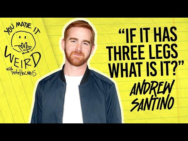 Andrew Santino | You Made It Weird