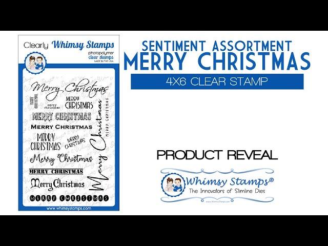 WHIMSY STAMPS PRODUCT REVEAL: Sentiment Assortment Merry Christmas 4 x 6 Stamp Set