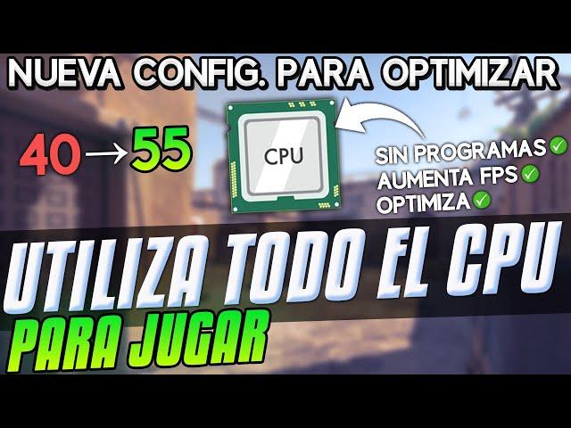 NUEVA config. para optimizar el procesador / Utiliza todo el CPU para jugar  | sin programas | 2024