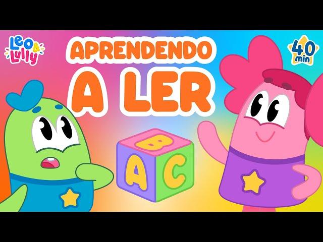 O MELHOR VÍDEO PARA APRENDER A LER | 40 MIN VÍDEO PARA AJUDAR NA ALFABETIZAÇÃO | APRENDER BRINCANDO