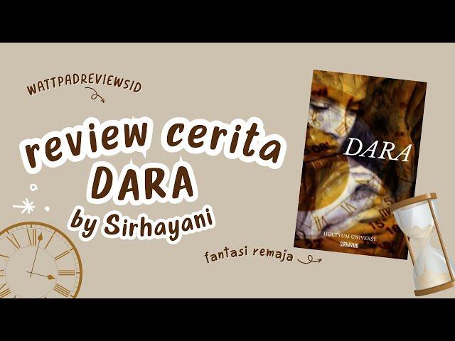 DARA - Sirhayani | Review Cerita Wattpad Indonesia