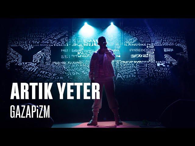 Gazapizm - Artık Yeter (Live @Harbiye, İstanbul)