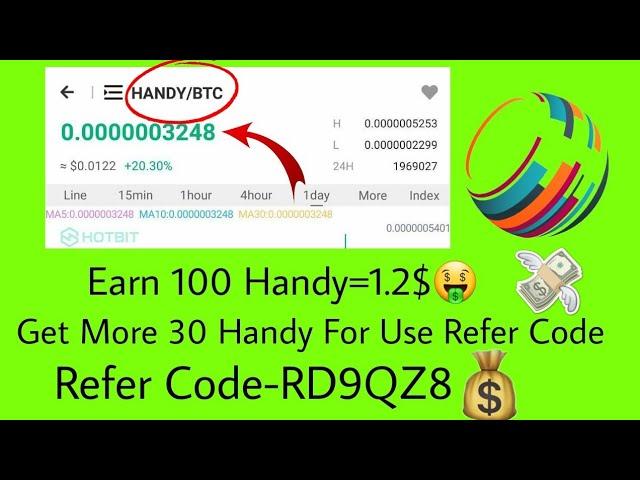 Earn 100 Handy=1.2$ And Get More 30 Handy For Use Refer Code-RD9QZ8(Withdrawal Unlock 8 February)