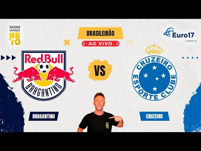 Red Bull Bragantino x Cruzeiro | AO VIVO | Campeonato Brasileiro 2024 | Rádio Craque Neto