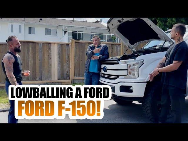 LOWBALLING A FORD F-150!