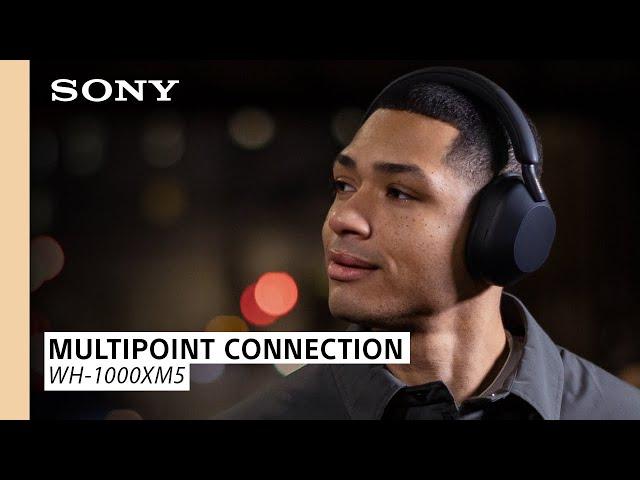 Sony | WH-1000XM5: Multipoint Connection